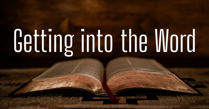 Getting into the Word