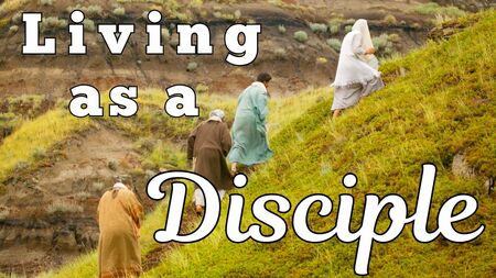 Living as a Disciple