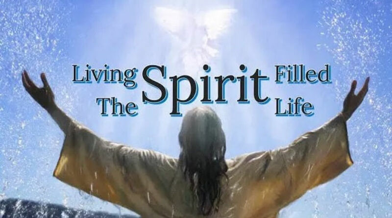 The benefits of a spirit filled life