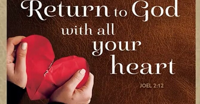 Return to God With All Your Heart