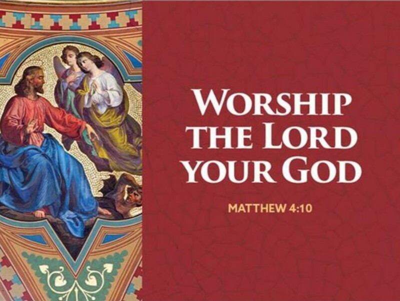 Worship the Lord Your God