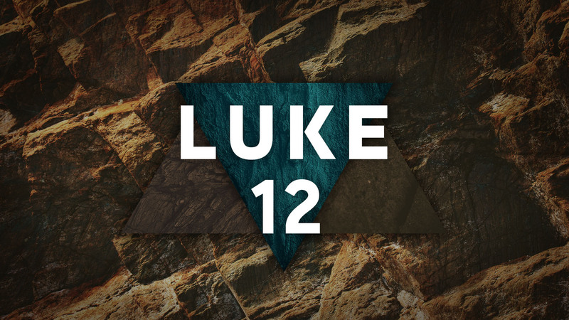 Luke 12