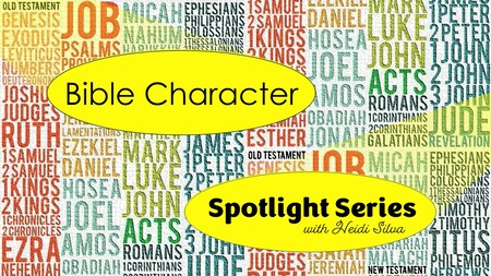 Bible Character - Spotlight Series