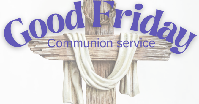 Good Friday communion service 