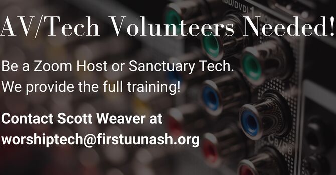 AV/Tech Volunteers Needed