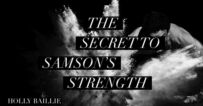 The Secret to Samson's Strength