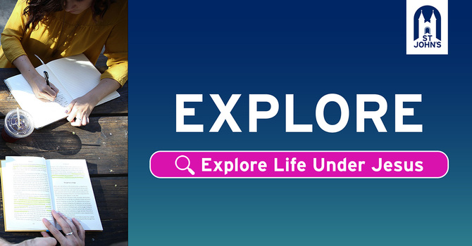 Explore Life Under Jesus (Part 2)