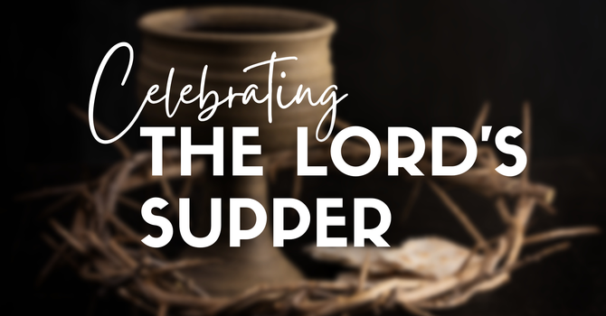Celebrating the Lord's Supper