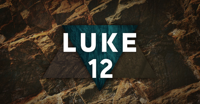 Luke 12