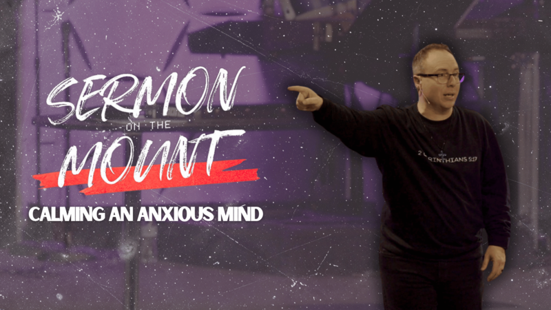 Calming An Anxious Mind | Pastor Steve
