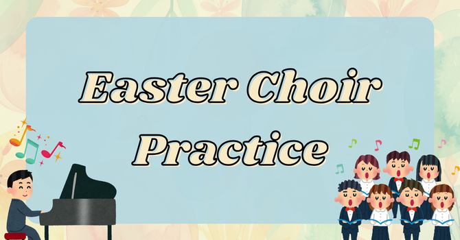 Easter Choir Practice