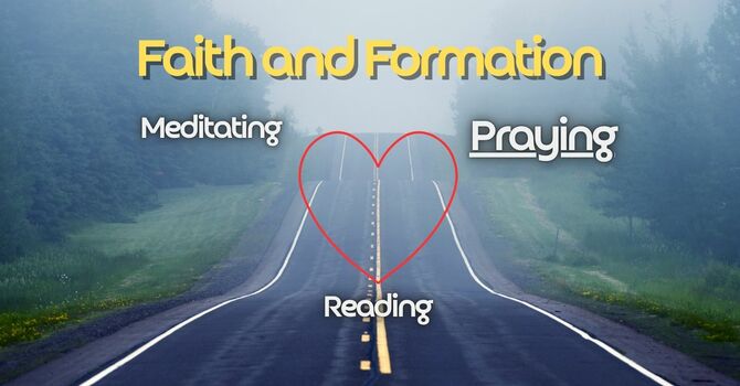Faith and Formation Part 3