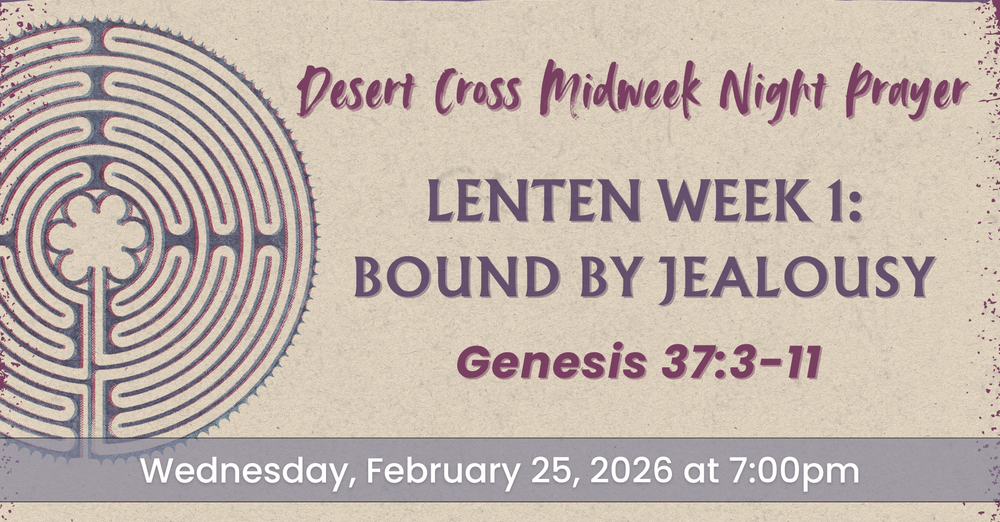 Tempe Midweek Night Prayer -- February 25, 2026