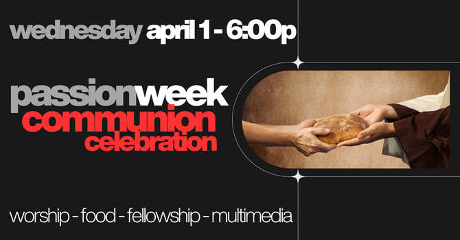 Passion Week Communion Celebration