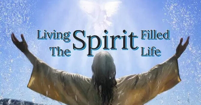 The benefits of a spirit filled life