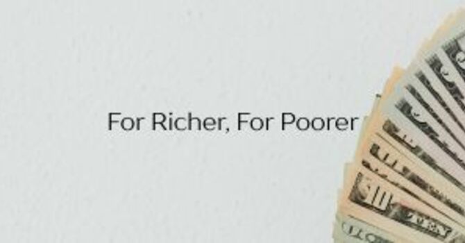 For Richer or Poorer