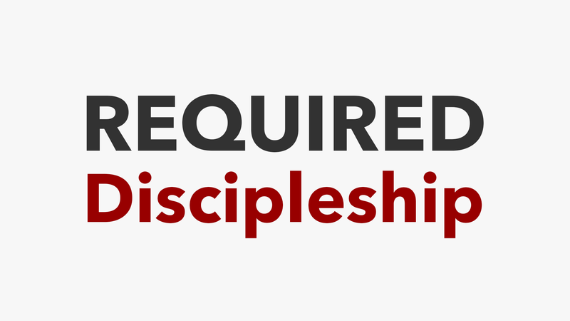 Required Discipleship