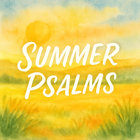 Summer Psalms