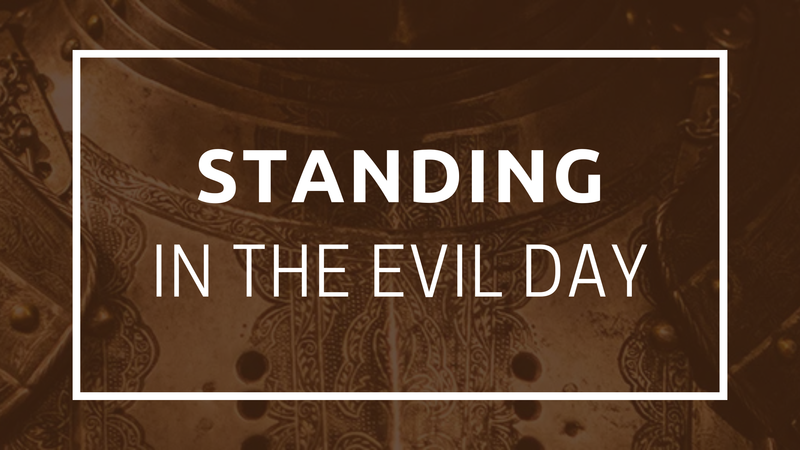 Standing in the Evil Day