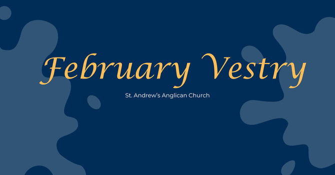 February Vestry 