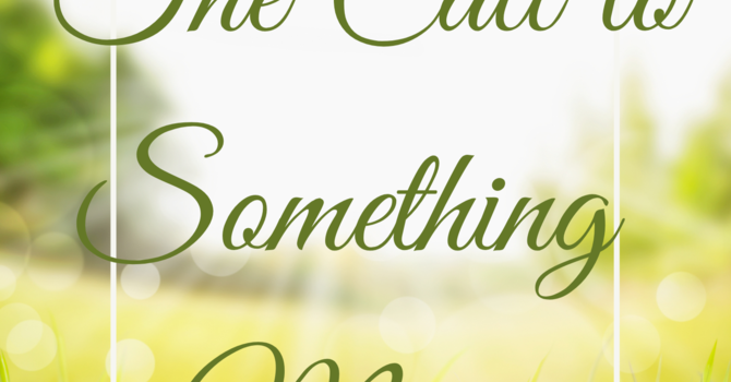 A Call to Something More