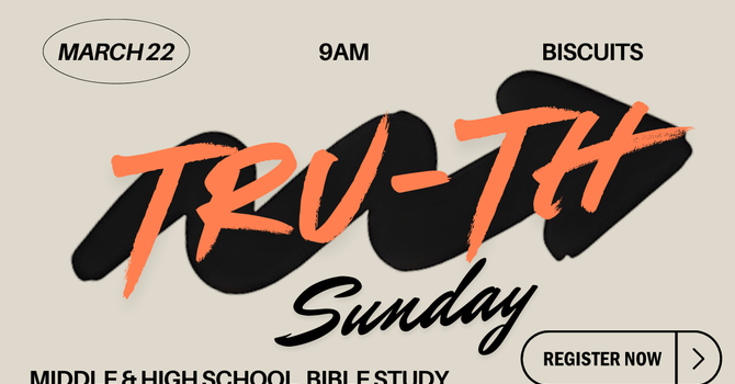 Tru-th Sunday 