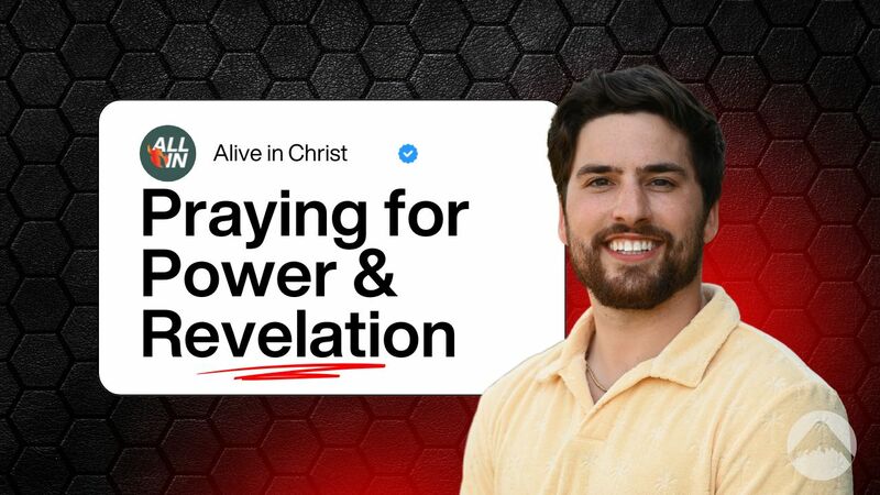 Praying for Power & Revelation