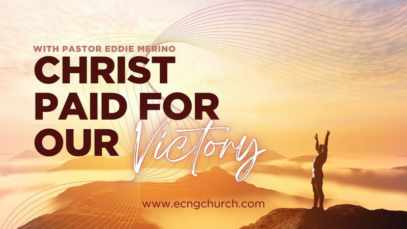 CHRIST PAID FOR OUR VICTORY