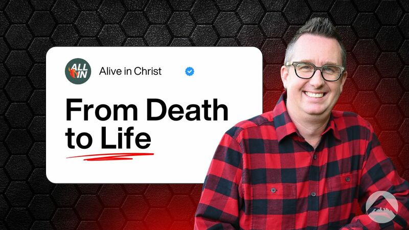 From Death to Life