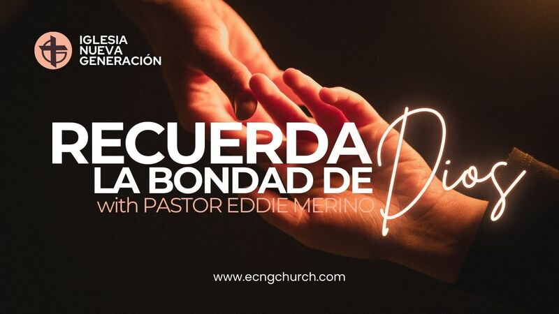 RECUERDA LA BONDAD DE DIOS