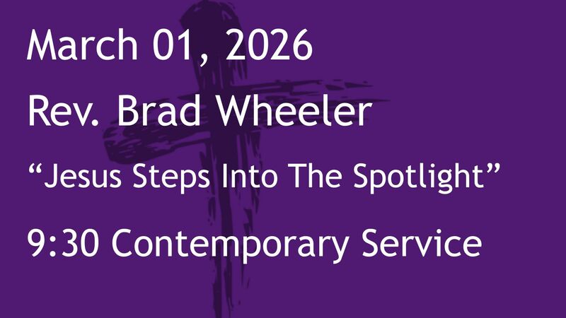 3-01-2026: Jesus Steps Into The Spotlight &nbsp;- 9:30 Contemporary service