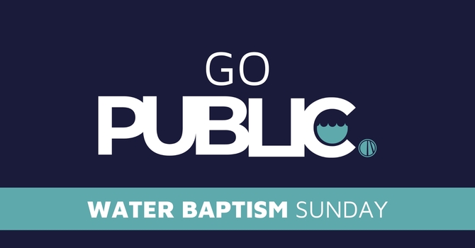 Water Baptism Sunday