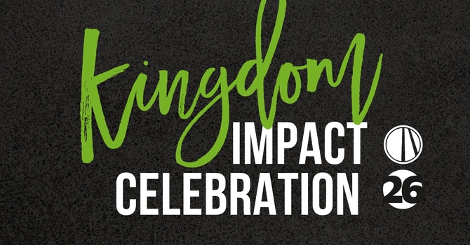 Kingdom Impact Celebration