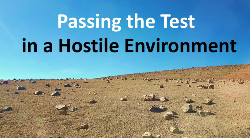 "Passing the Test in a Hostile Environment"