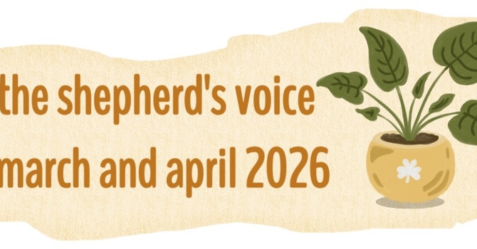 The Shepherd's Voice March and April  image