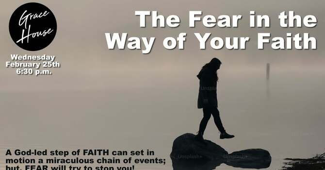 The Fear in the Way of Your Faith