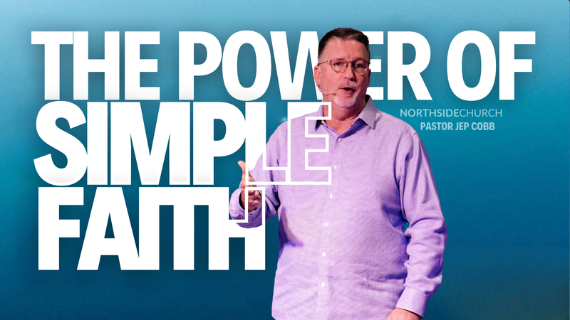 The Power Of Simple Faith