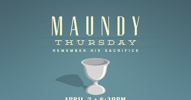 Maundy Thursday Service