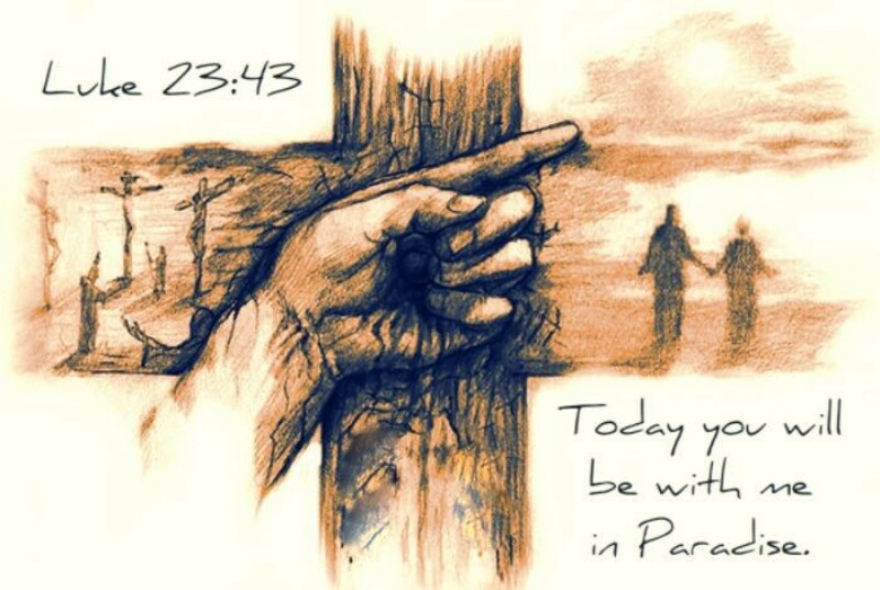 Today you will be with Me in Paradise