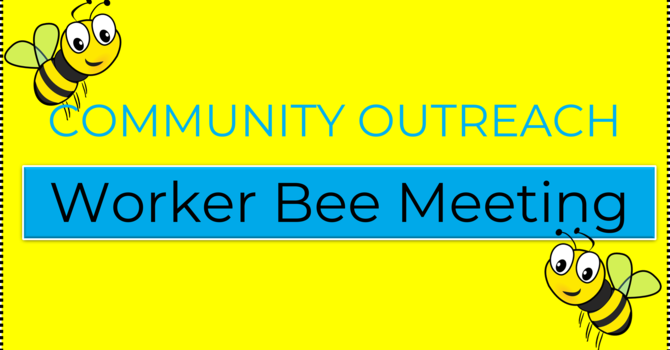 Worker Bee Meeting