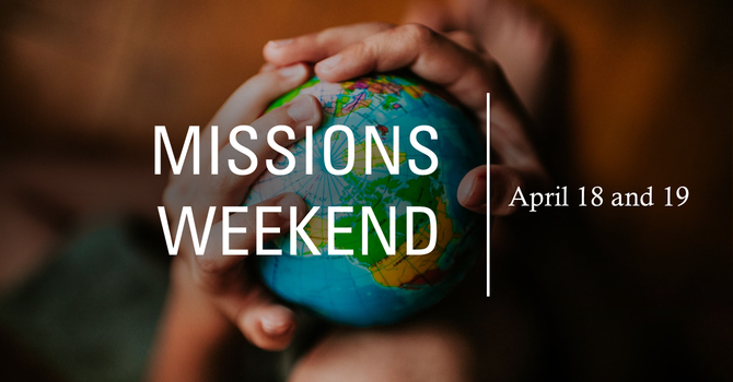 Spring Missions Weekend