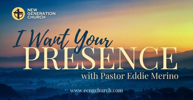 I WANT YOUR PRESENCE