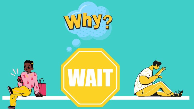 Why We Should Wait, How to Wait, Patience in Waiting