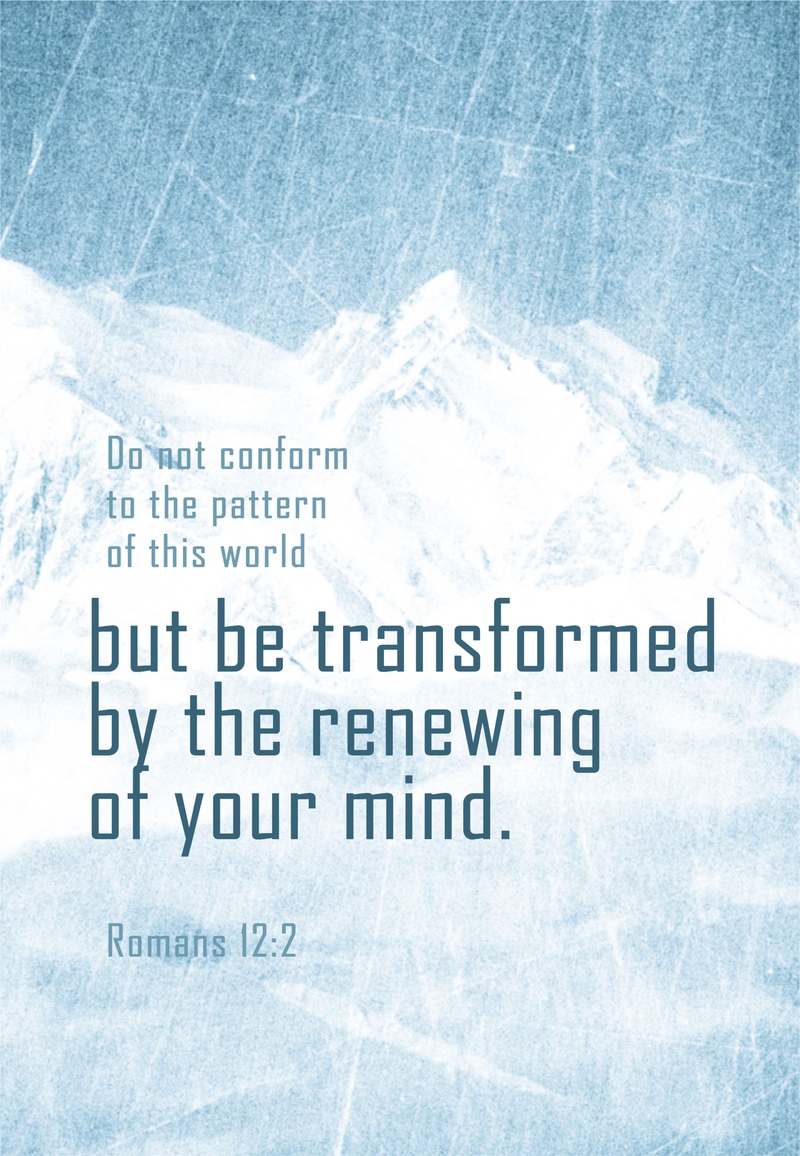 "Be Transformed"