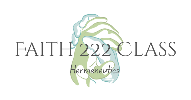 Faith 222 Class - Hermeneutics