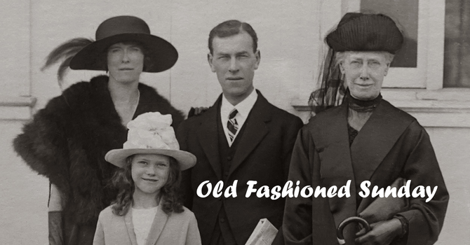 Old Fashioned Sunday