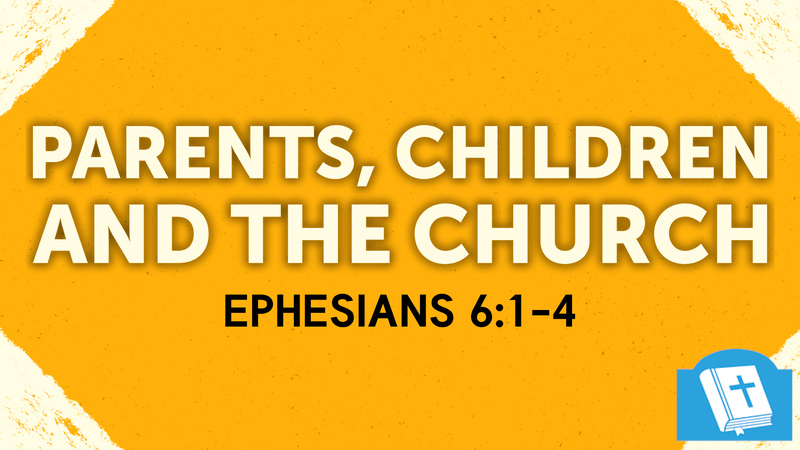 Parents, Children and the Church