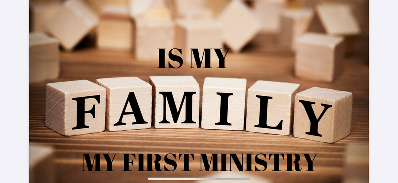 Is My Family My First Ministry?