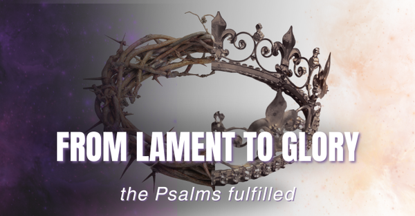 From Lament to Glory