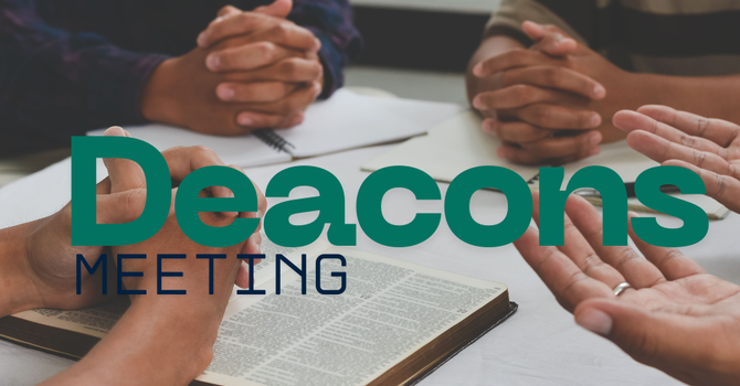 Deacon's Meeting